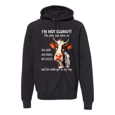 Cow IM Not Clumsy The Floor Just Hates Me The Table Premium Hoodie