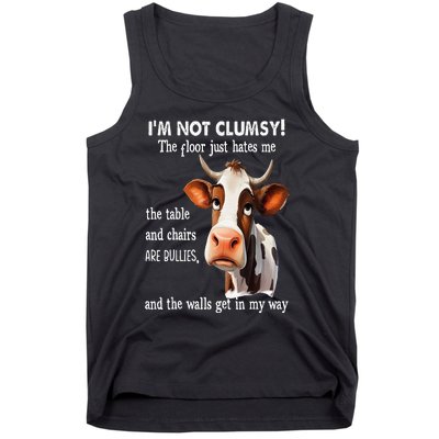 Cow IM Not Clumsy The Floor Just Hates Me The Table Tank Top