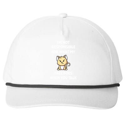 Cat I'm Not Responsible For What My Face Does When You Talk Gift Snapback Five-Panel Rope Hat