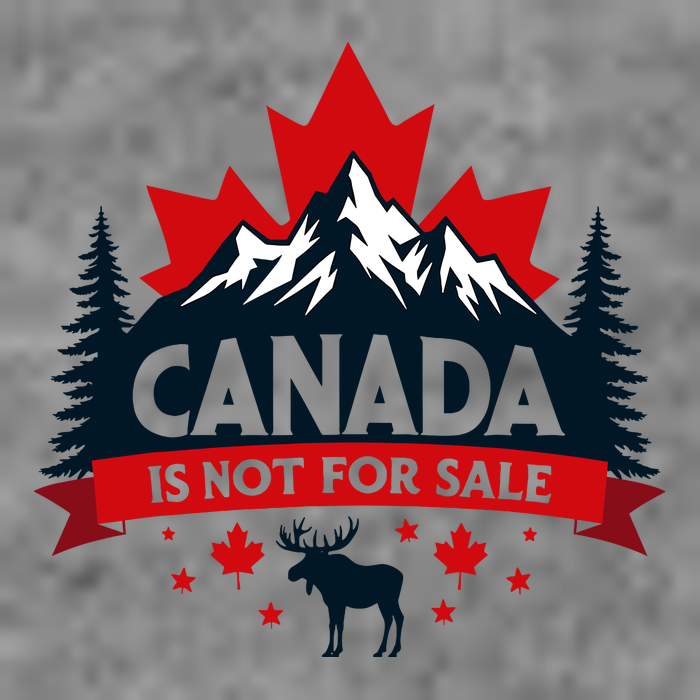 Canada Is Not For Sale Est. 1867 Proud Canadian Tall Sweatshirt