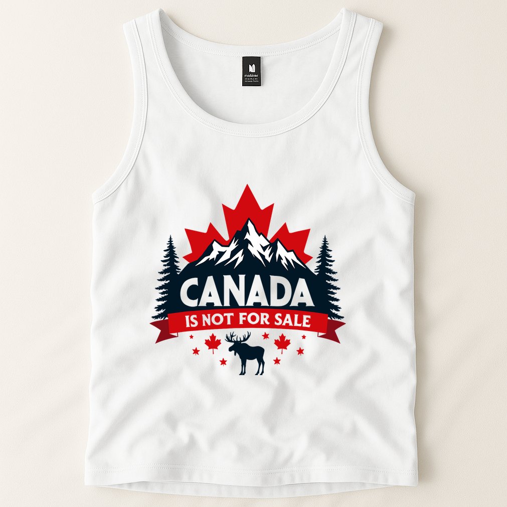 Canada Is Not For Sale Est. 1867 Proud Canadian Tank Top