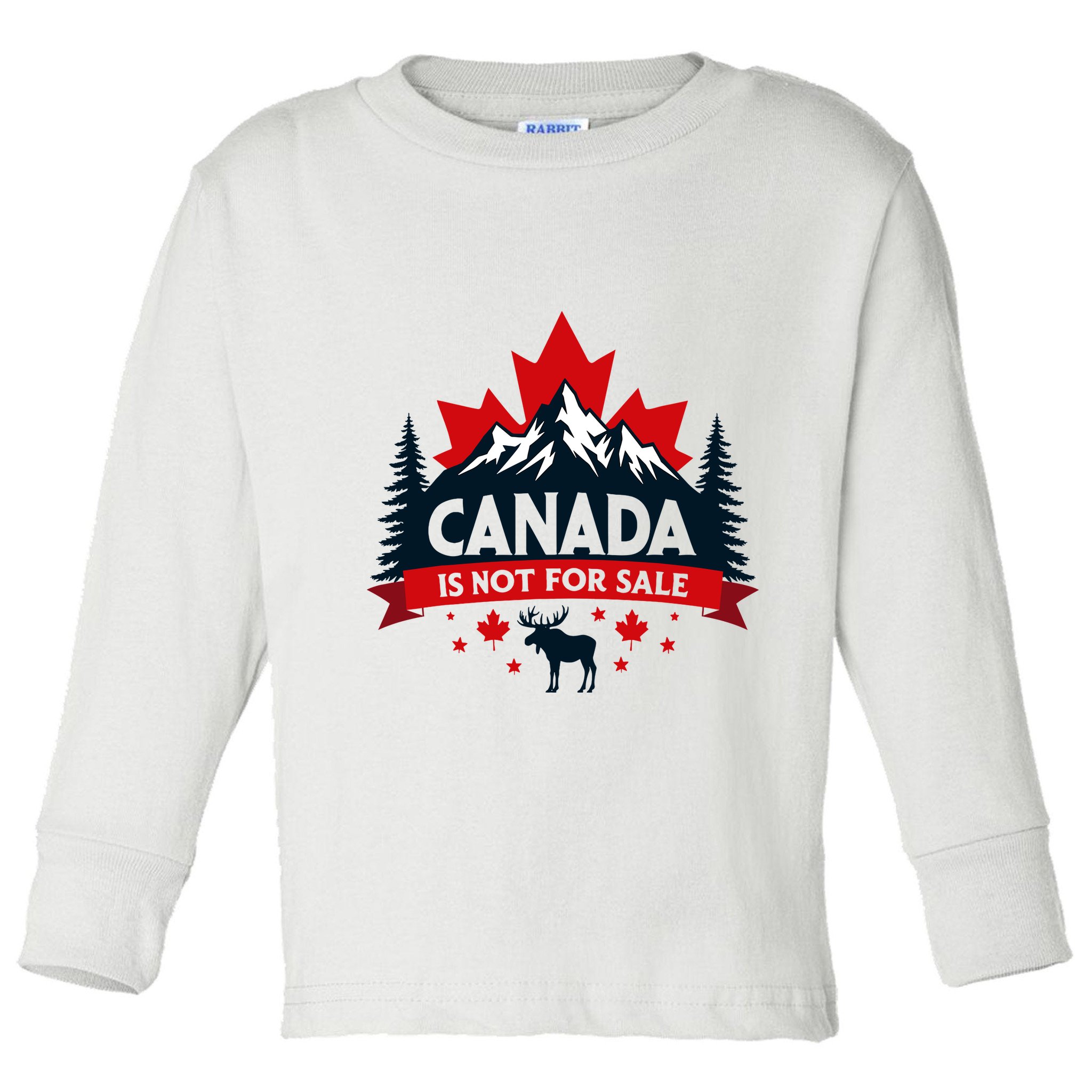 Canada Is Not For Sale Est. 1867 Proud Canadian Toddler Long Sleeve Shirt