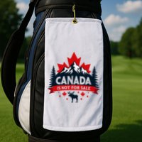 Canada Is Not For Sale Est. 1867 Proud Canadian Golf Towel
