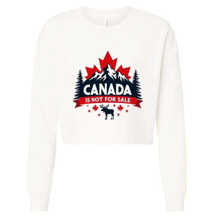 Canada Is Not For Sale Est. 1867 Proud Canadian Cropped Pullover Crew