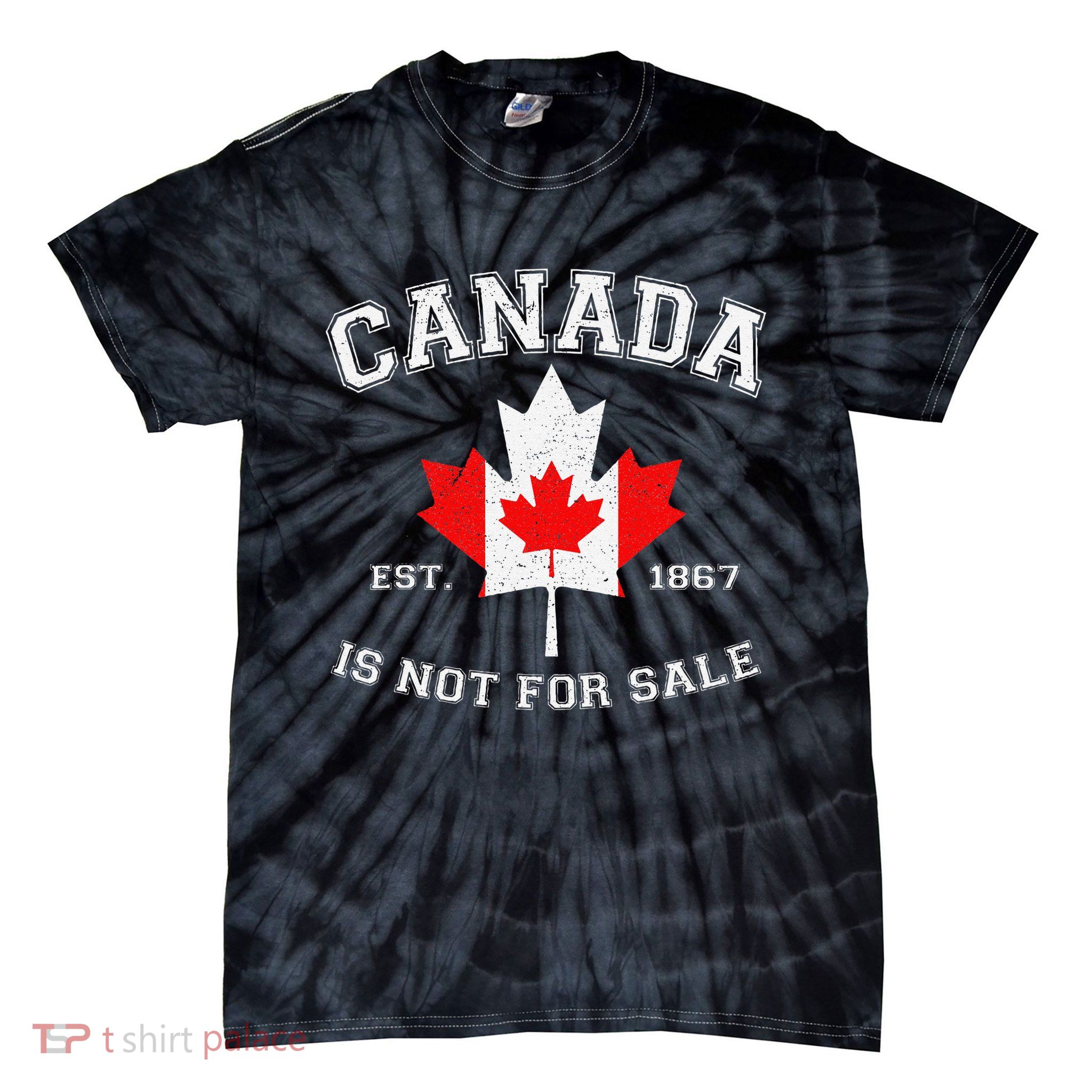 Canada is Not For Sale EST Tie-Dye T-Shirt