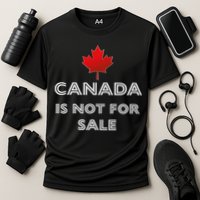 Canada Is Not For Sale Cooling Performance Crew T-Shirt