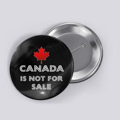 Canada Is Not For Sale Button
