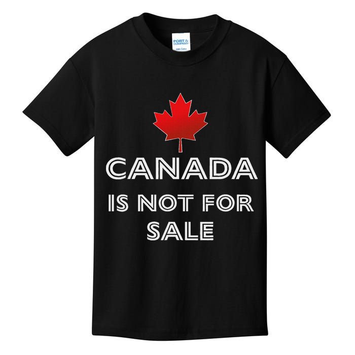 Canada Is Not For Sale Kids T-Shirt