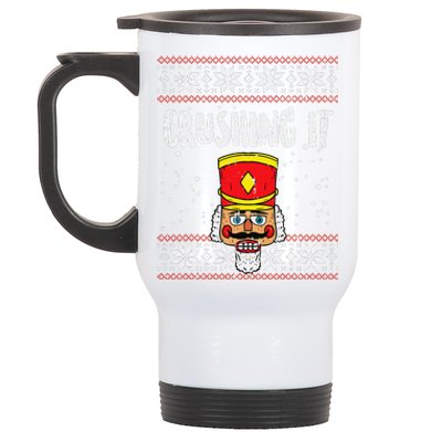 Crushing It Nutcracker Ugly Christmas Xmas Funny Funny Stainless Steel Travel Mug