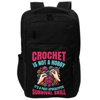 Crochet Is Not A Hobby Impact Tech Backpack