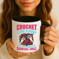 Crochet Is Not A Hobby Mug