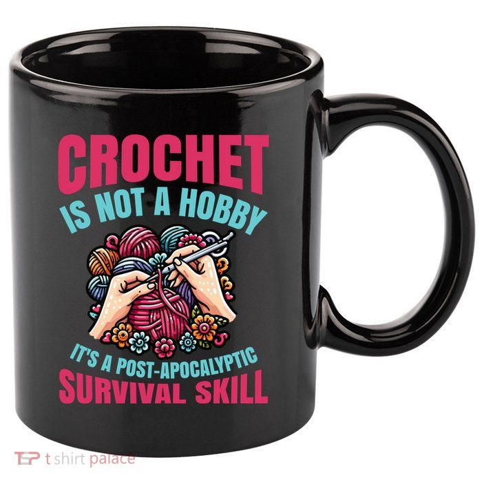 Crochet Is Not A Hobby 11oz C Handle Ceramic Mug