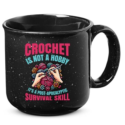 Crochet Is Not A Hobby 15oz Campfire Ceramic Mug