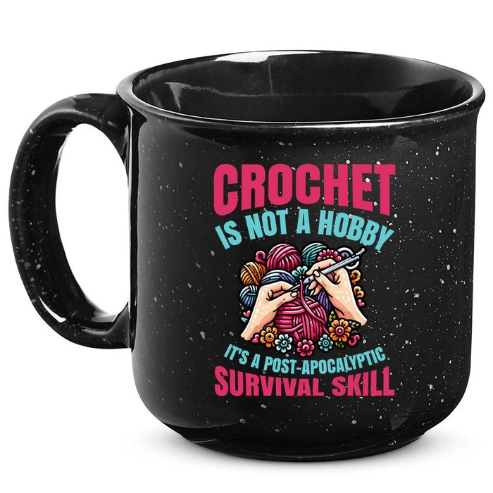 Crochet Is Not A Hobby 15oz Campfire Ceramic Mug
