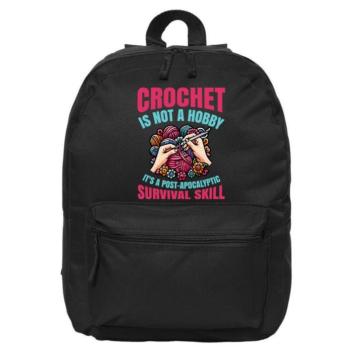 Crochet Is Not A Hobby 16 in Basic Backpack