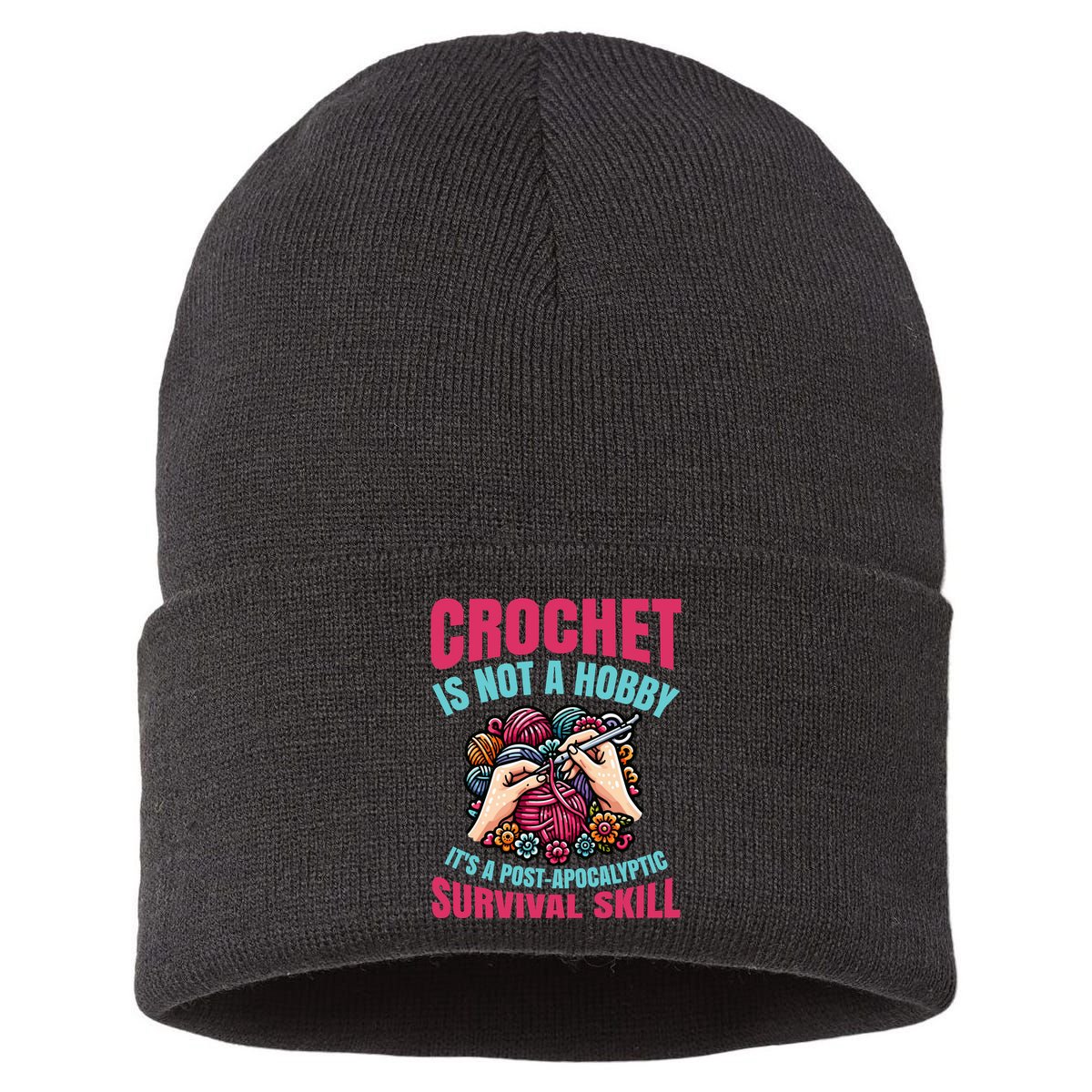 Crochet Is Not A Hobby Sustainable Knit Beanie