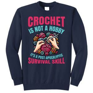 Crochet Is Not A Hobby Tall Sweatshirt