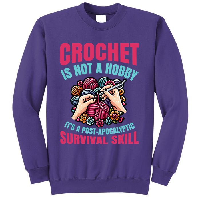 Crochet Is Not A Hobby Sweatshirt