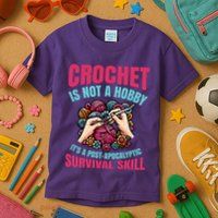 Crochet Is Not A Hobby Kids T-Shirt