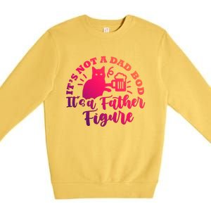 Cat Its Not A Dad Bod Its A Father Figure Fathers Day Gift Premium Crewneck Sweatshirt