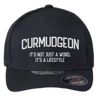 Curmudgeon ItS Not Just A Word ItS A Lifestyle Funny Flexfit Unipanel Trucker Cap