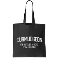 Curmudgeon ItS Not Just A Word ItS A Lifestyle Funny Bag