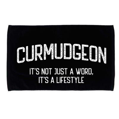 Curmudgeon ItS Not Just A Word ItS A Lifestyle Funny Microfiber Hand Towel
