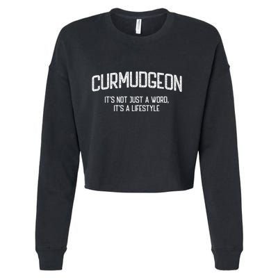 Curmudgeon ItS Not Just A Word ItS A Lifestyle Funny Cropped Pullover Crew
