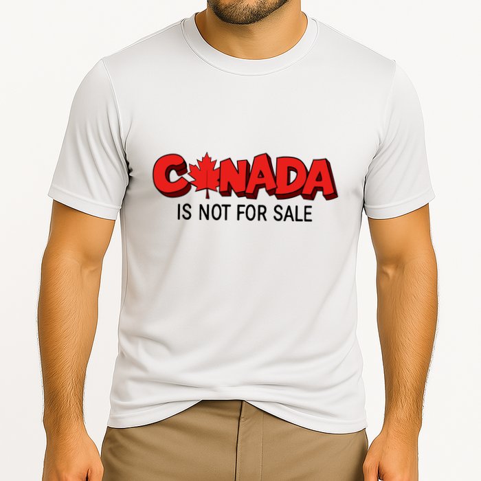 Canada Is Not For Sale Performance Shirt