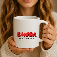 Canada Is Not For Sale Mug