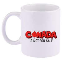 Canada Is Not For Sale 11oz C Handle Ceramic Mug