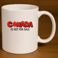 Canada Is Not For Sale 11oz C Handle Ceramic Mug