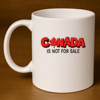 Canada Is Not For Sale 11oz C Handle Ceramic Mug