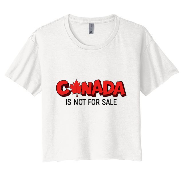 Canada Is Not For Sale Crop Top