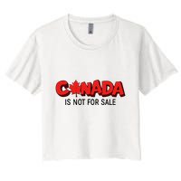 Canada Is Not For Sale Women's Crop Top Tee
