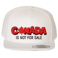 Canada Is Not For Sale Wool Snapback Cap