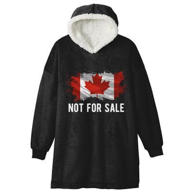 Canada Is Not For Sale Canadian Flag Hooded Wearable Blanket
