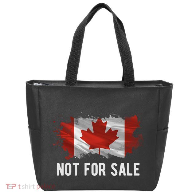 Canada Is Not For Sale Canadian Flag Zip Tote Bag