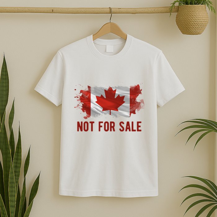 Canada Is Not For Sale Canadian Flag T-Shirt