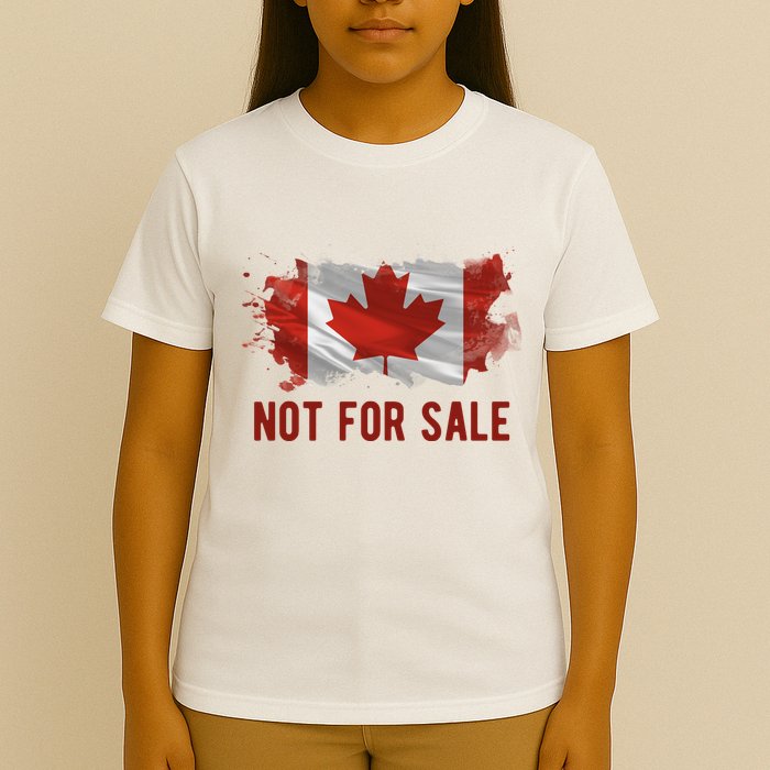 Canada Is Not For Sale Canadian Flag T-Shirt