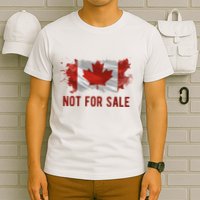 Canada Is Not For Sale Canadian Flag T-Shirt