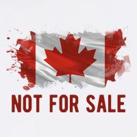 Canada Is Not For Sale Canadian Flag T-Shirt