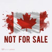 Canada Is Not For Sale Canadian Flag Flatbill Hat
