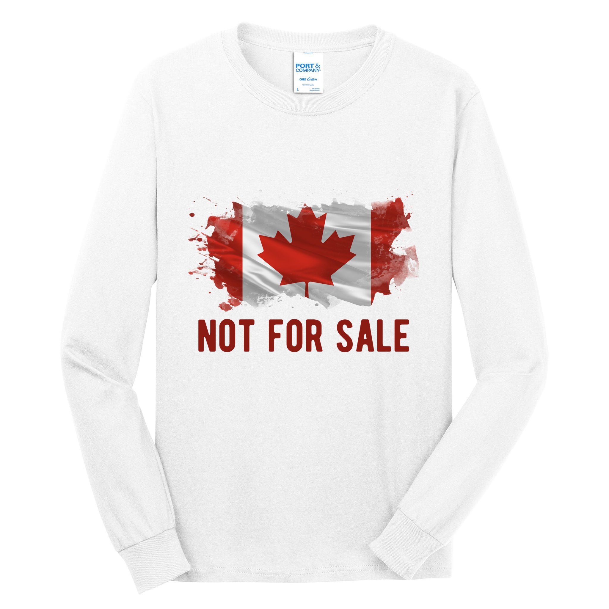 Canada Is Not For Sale Canadian Flag Tall Long Sleeve T-Shirt