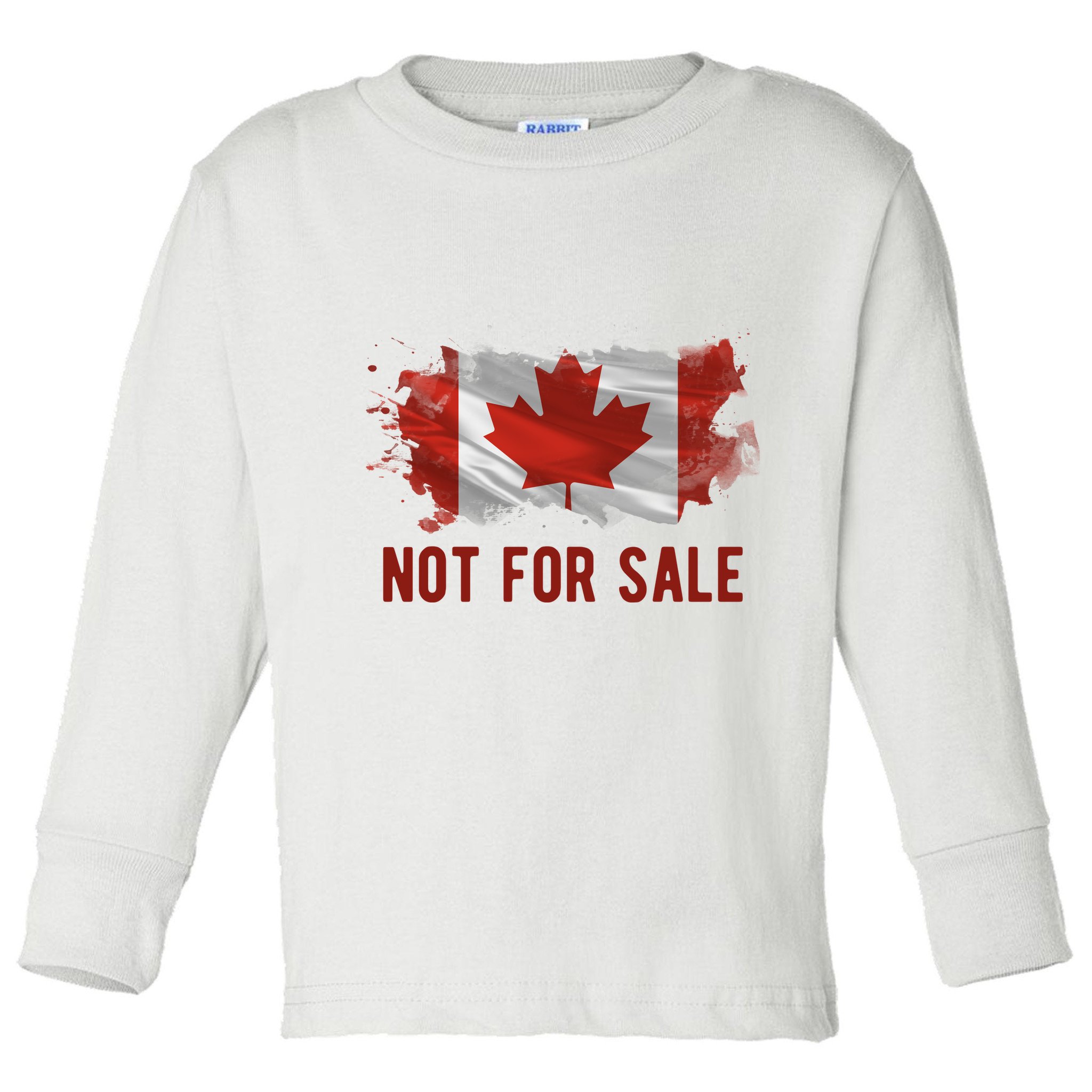 Canada Is Not For Sale Canadian Flag Toddler Long Sleeve Shirt