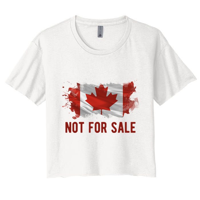 Canada Is Not For Sale Canadian Flag Women's Crop Top Tee