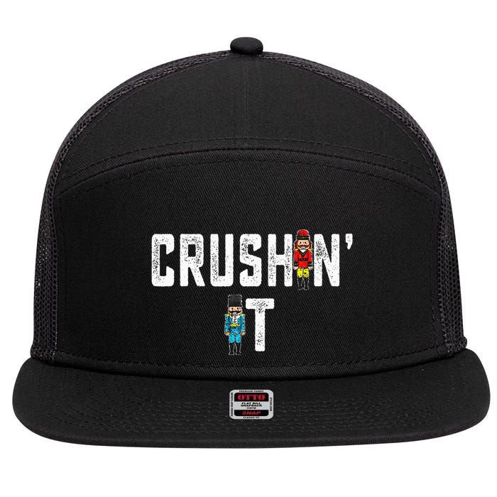 Crushin It Nutcracker Funny Nut Cracker Christmas Wo Girl 7 Panel Mesh Trucker Snapback Hat