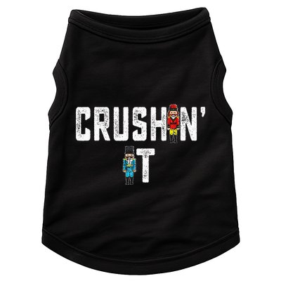 Crushin It Nutcracker Funny Nut Cracker Christmas Wo Girl Doggie Tank