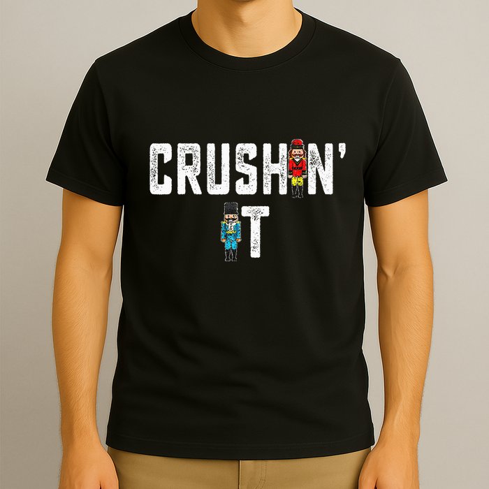 Crushin It Nutcracker Funny Nut Cracker Christmas Wo Girl T-Shirt