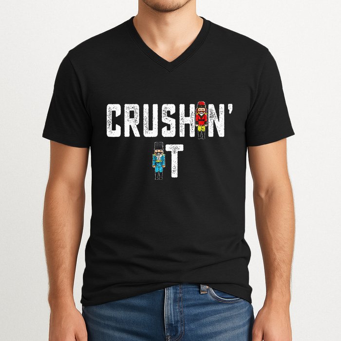 Crushin It Nutcracker Funny Nut Cracker Christmas Wo Girl V-Neck T-Shirt